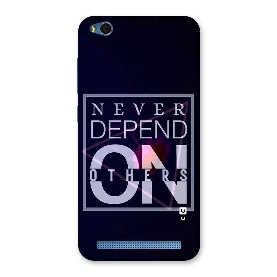Never Depend On Others Back Case for Redmi 5A