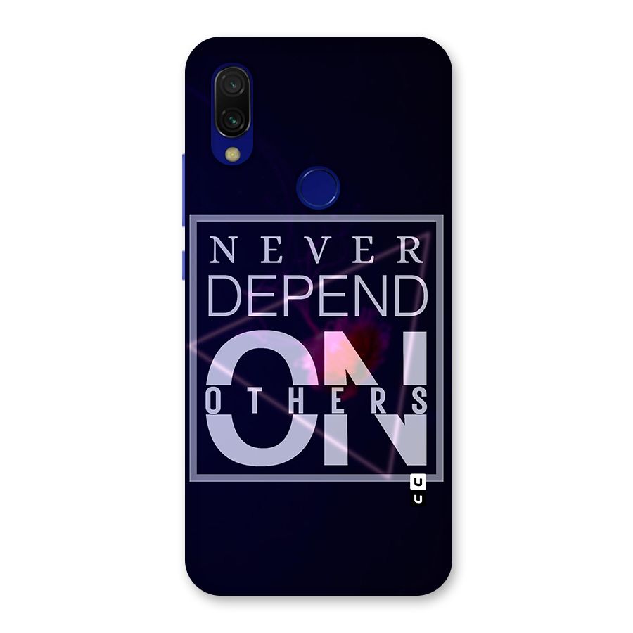 Never Depend On Others Back Case for Redmi 7