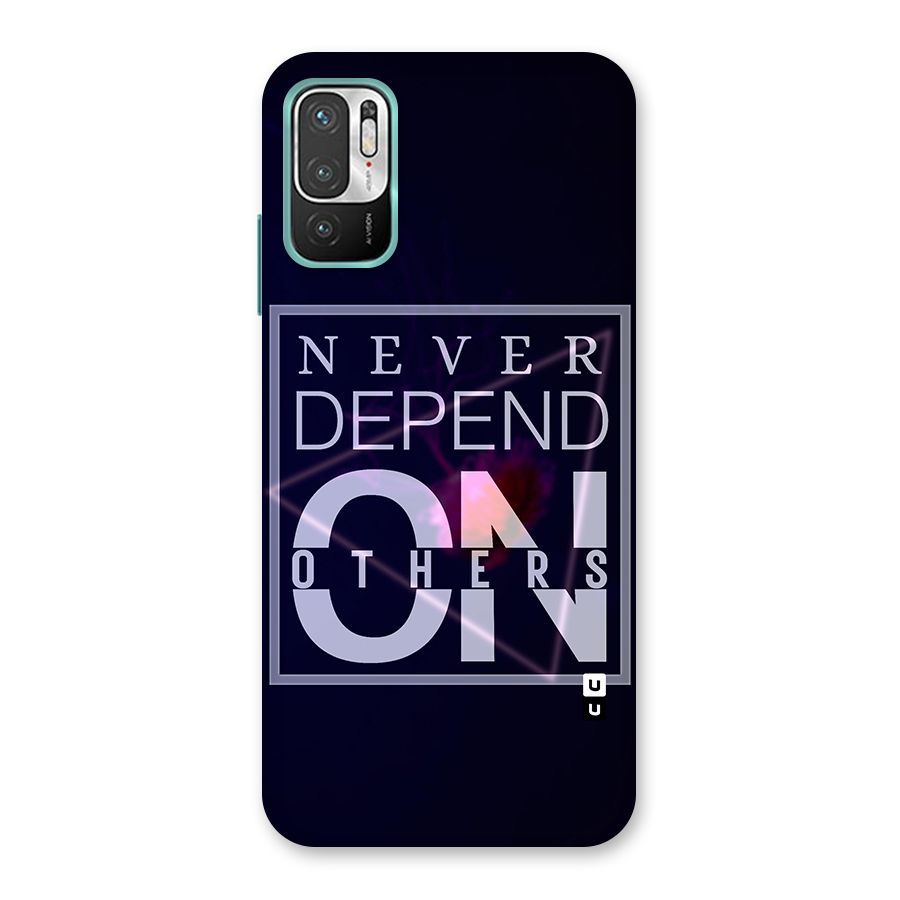 Never Depend On Others Back Case for Redmi Note 10T 5G