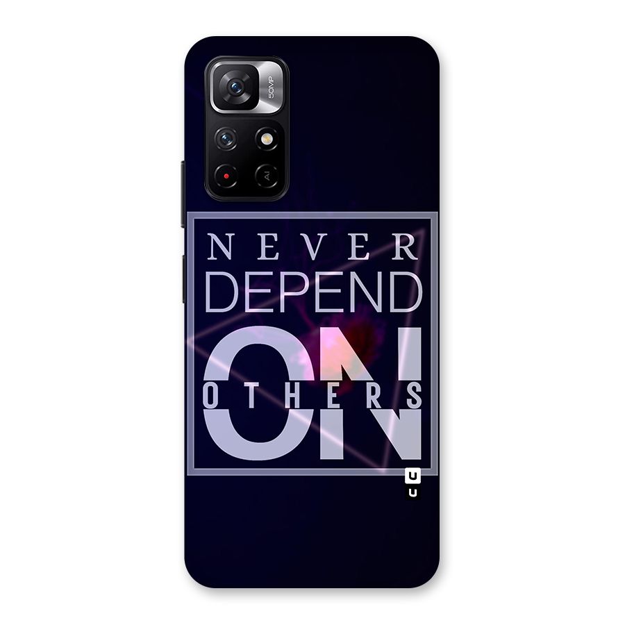 Never Depend On Others Back Case for Redmi Note 11T 5G
