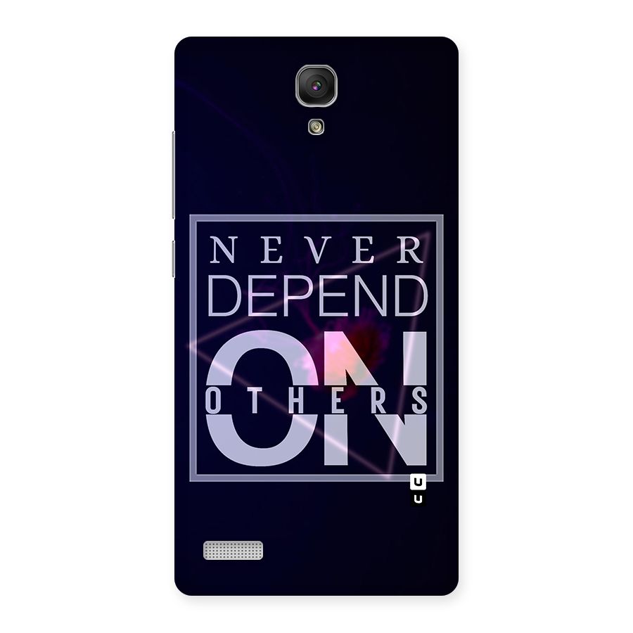 Never Depend On Others Back Case for Redmi Note Prime