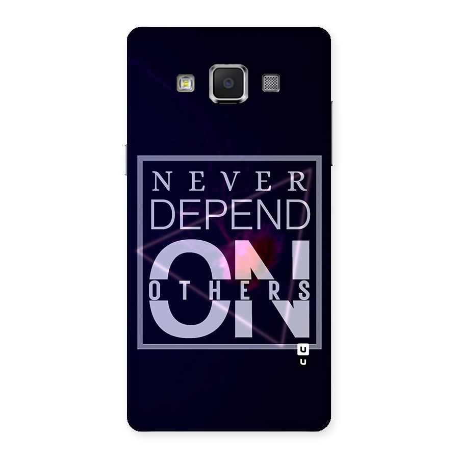 Never Depend On Others Back Case for Samsung Galaxy A5