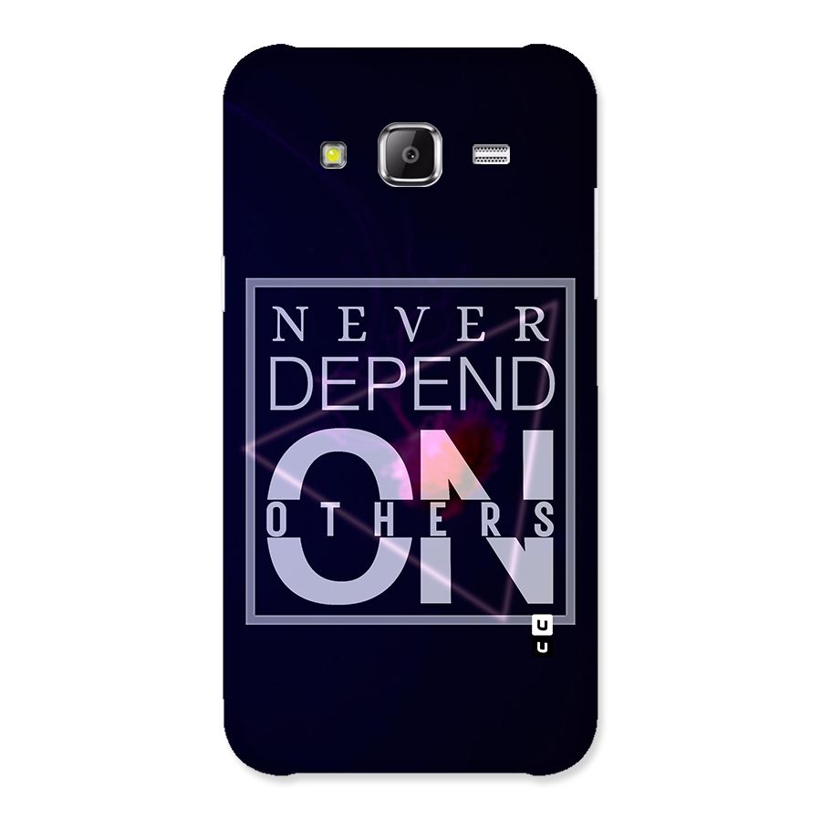 Never Depend On Others Back Case for Samsung Galaxy J2 Prime