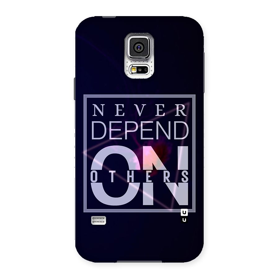 Never Depend On Others Back Case for Samsung Galaxy S5