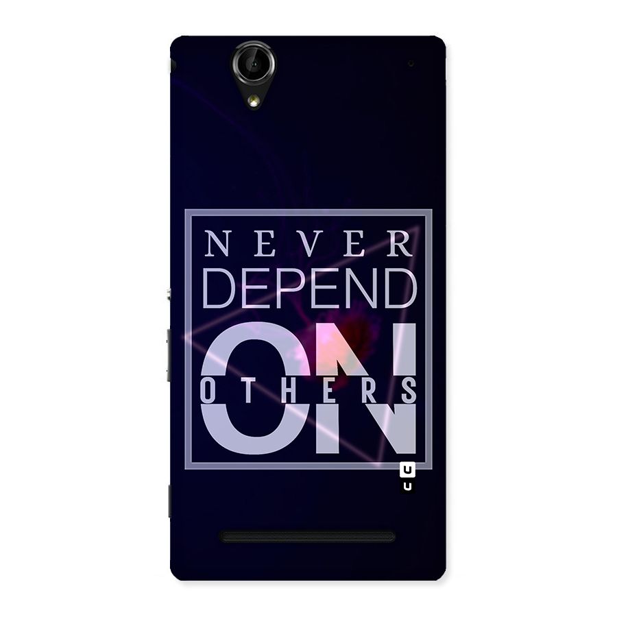 Never Depend On Others Back Case for Sony Xperia T2
