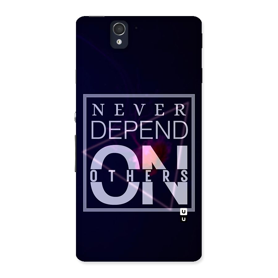 Never Depend On Others Back Case for Sony Xperia Z