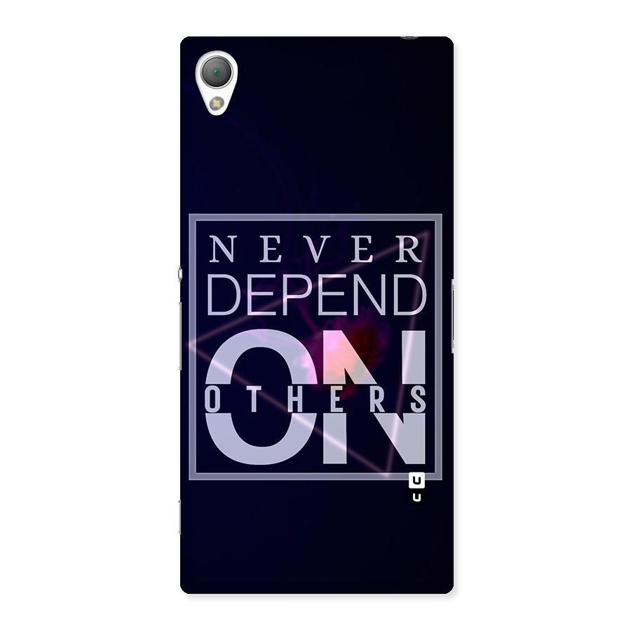 Never Depend On Others Back Case for Sony Xperia Z3