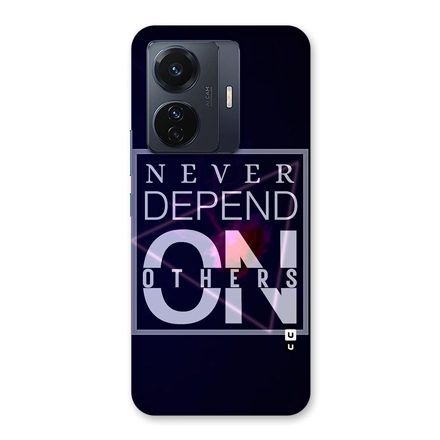 Never Depend On Others Back Case for Vivo T1 Pro