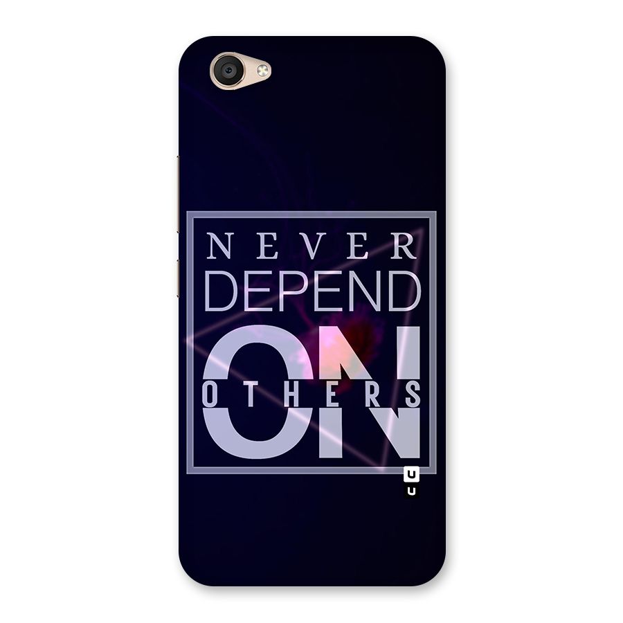 Never Depend On Others Back Case for Vivo V5 Plus