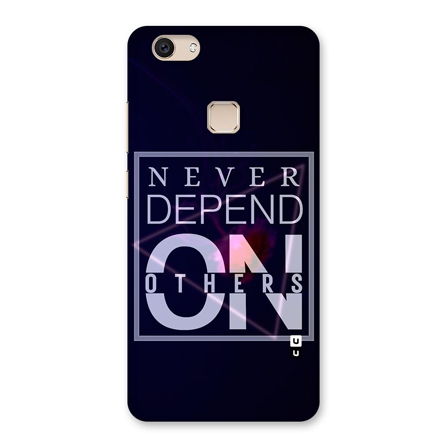 Never Depend On Others Back Case for Vivo V7