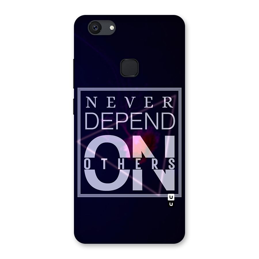 Never Depend On Others Back Case for Vivo V7 Plus