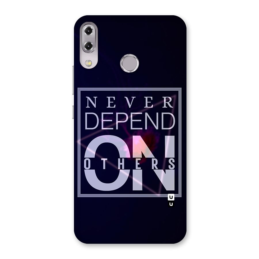 Never Depend On Others Back Case for Zenfone 5Z