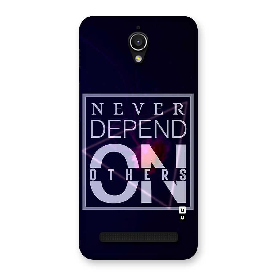 Never Depend On Others Back Case for Zenfone Go