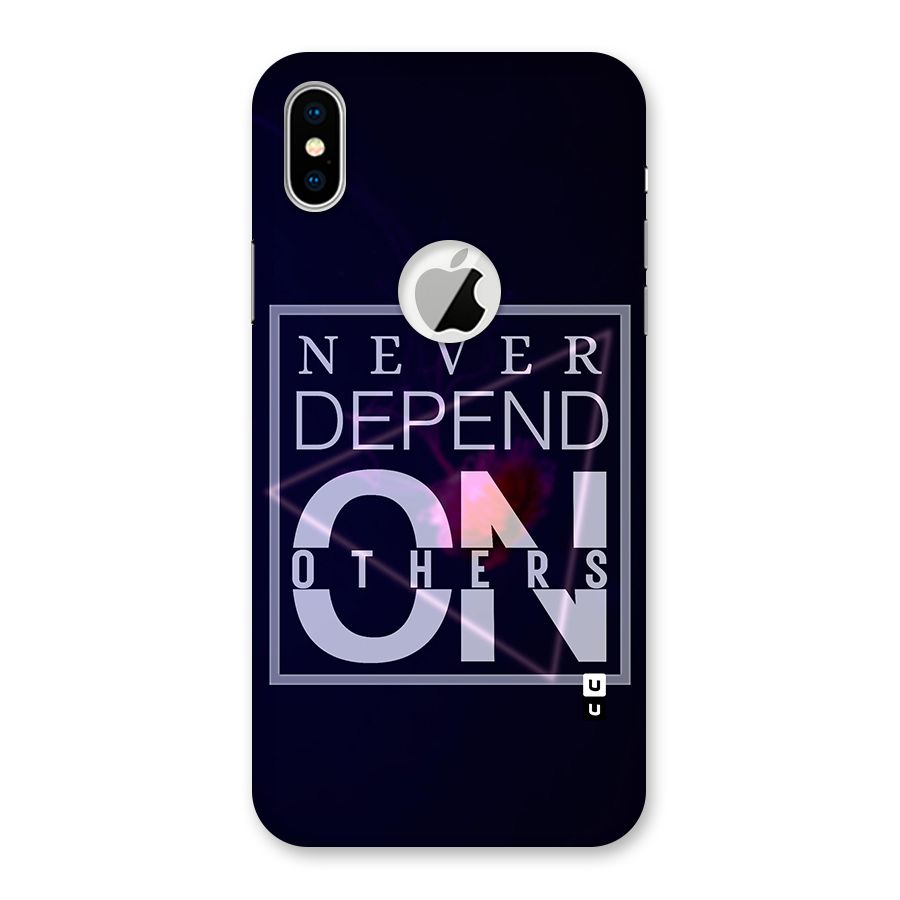Never Depend On Others Back Case for iPhone X Logo Cut