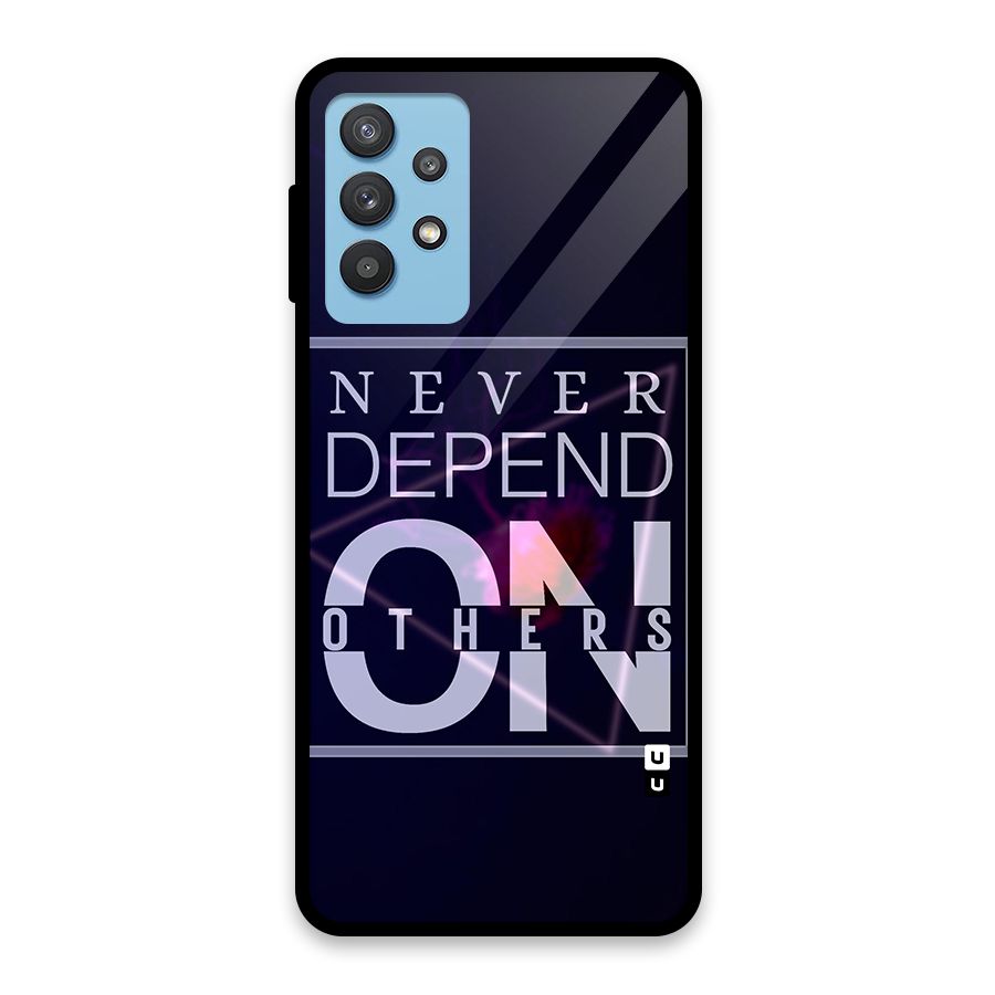 Never Depend On Others Glass Back Case for Galaxy M32 5G