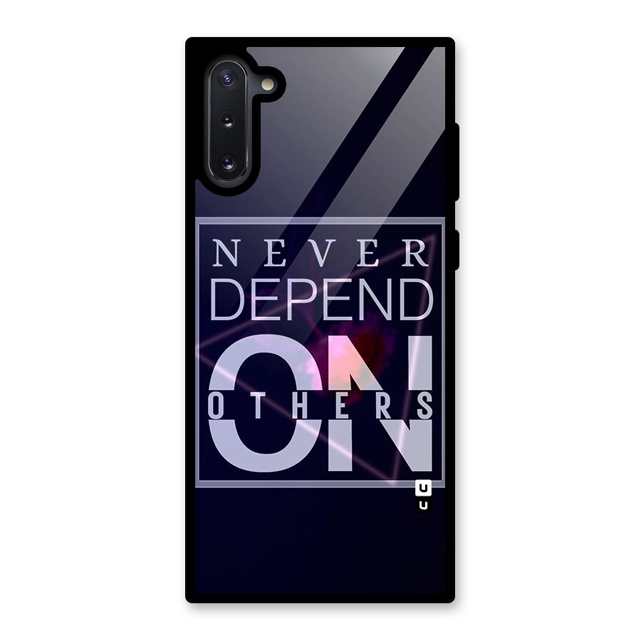 Never Depend On Others Glass Back Case for Galaxy Note 10