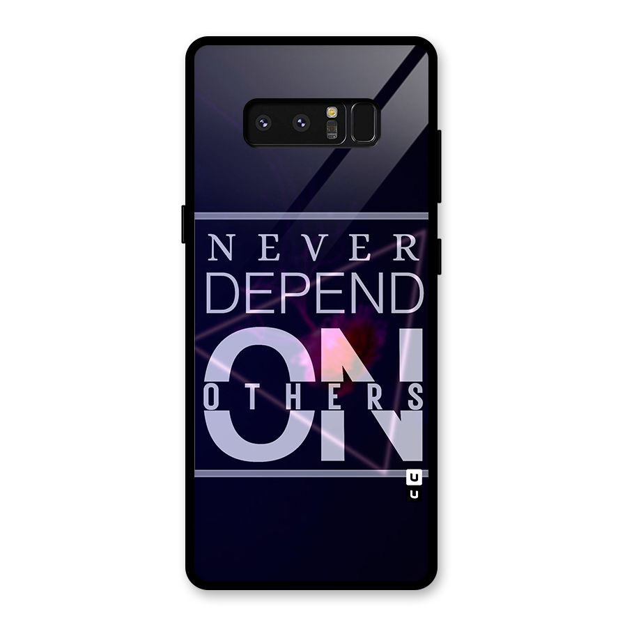 Never Depend On Others Glass Back Case for Galaxy Note 8