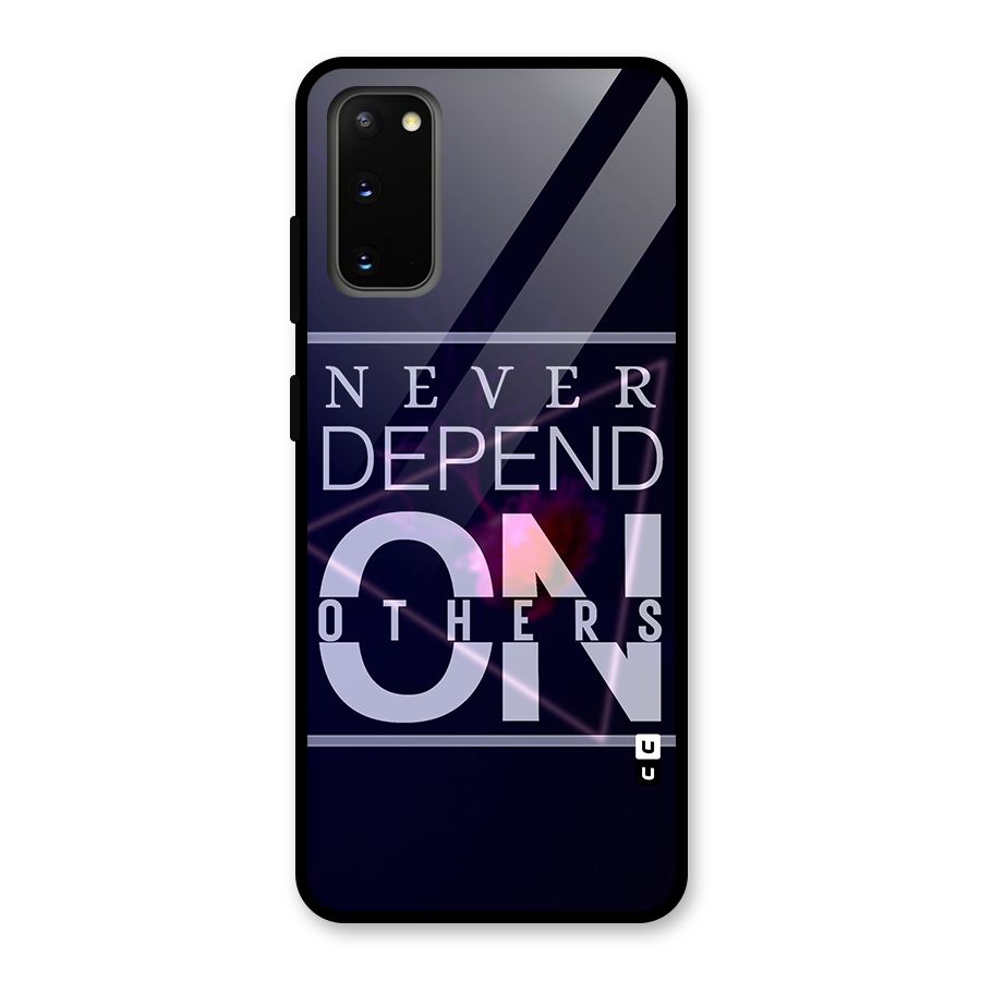 Never Depend On Others Glass Back Case for Galaxy S20