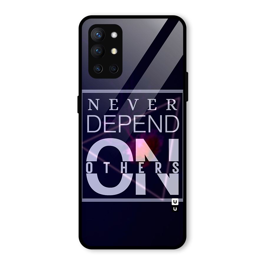 Never Depend On Others Glass Back Case for OnePlus 9R