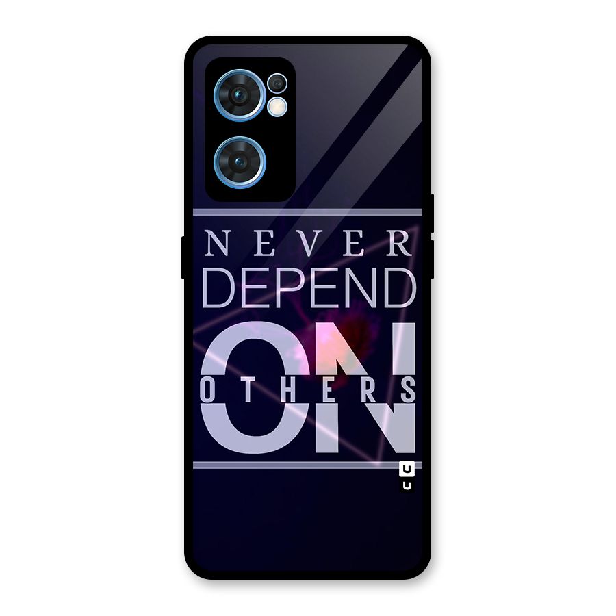 Never Depend On Others Glass Back Case for Oppo Reno7 5G