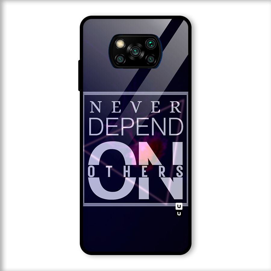 Never Depend On Others Glass Back Case for Poco X3