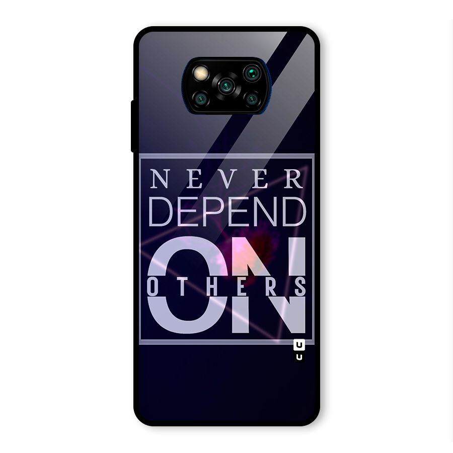 Never Depend On Others Glass Back Case for Poco X3 Pro