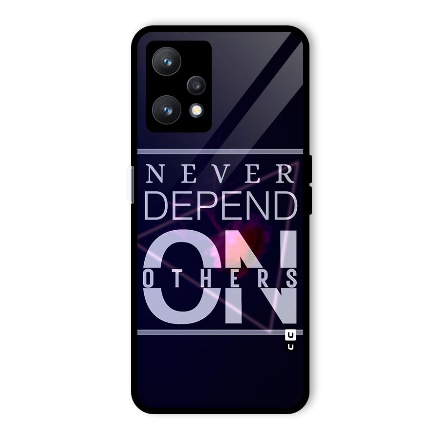 Never Depend On Others Glass Back Case for Realme 9 Pro 5G