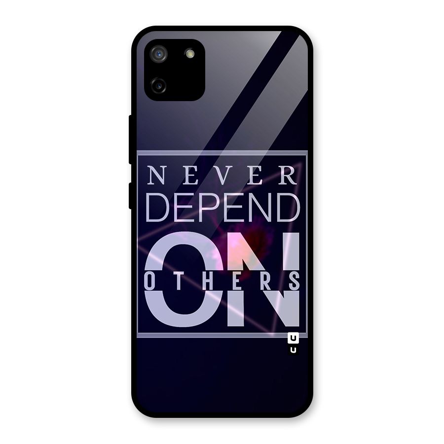 Never Depend On Others Glass Back Case for Realme C11