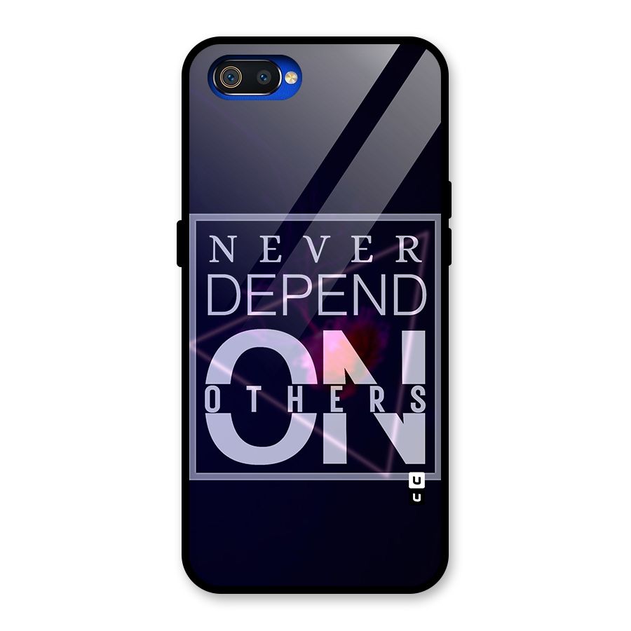 Never Depend On Others Glass Back Case for Realme C2