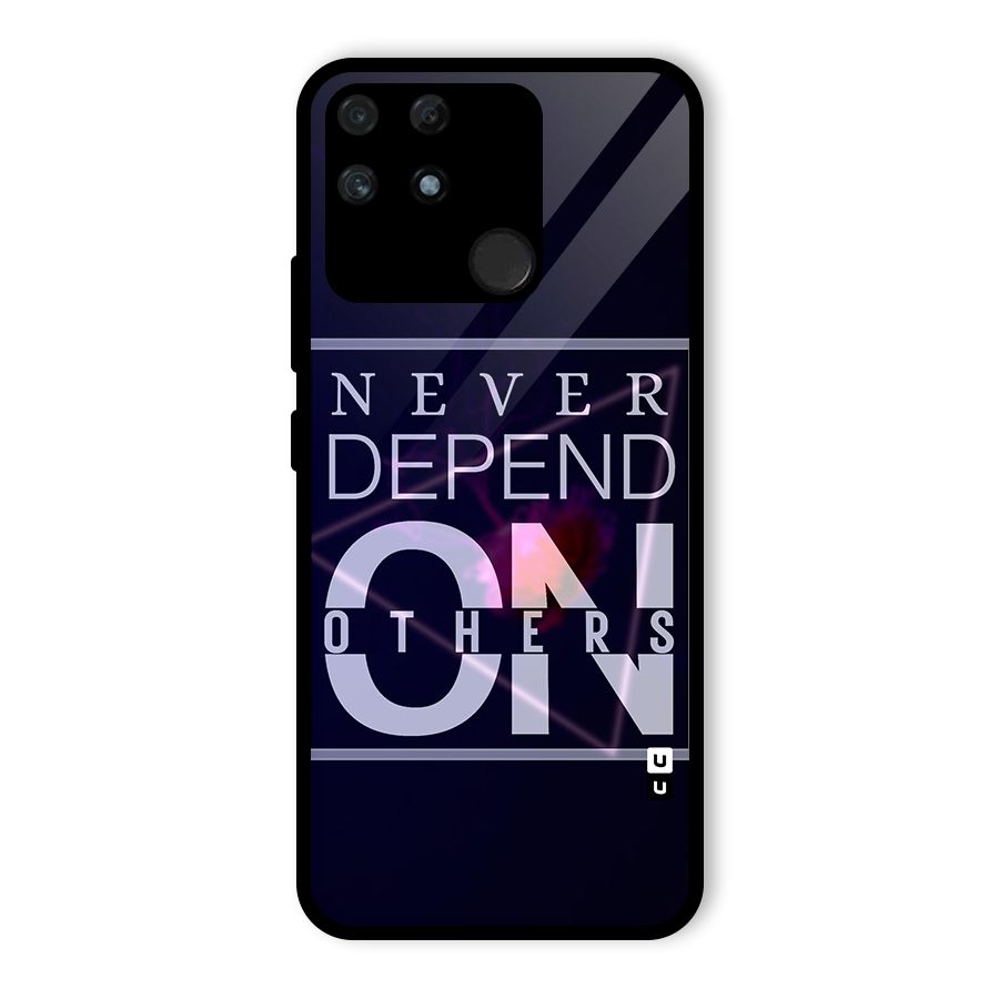 Never Depend On Others Glass Back Case for Realme Narzo 50A