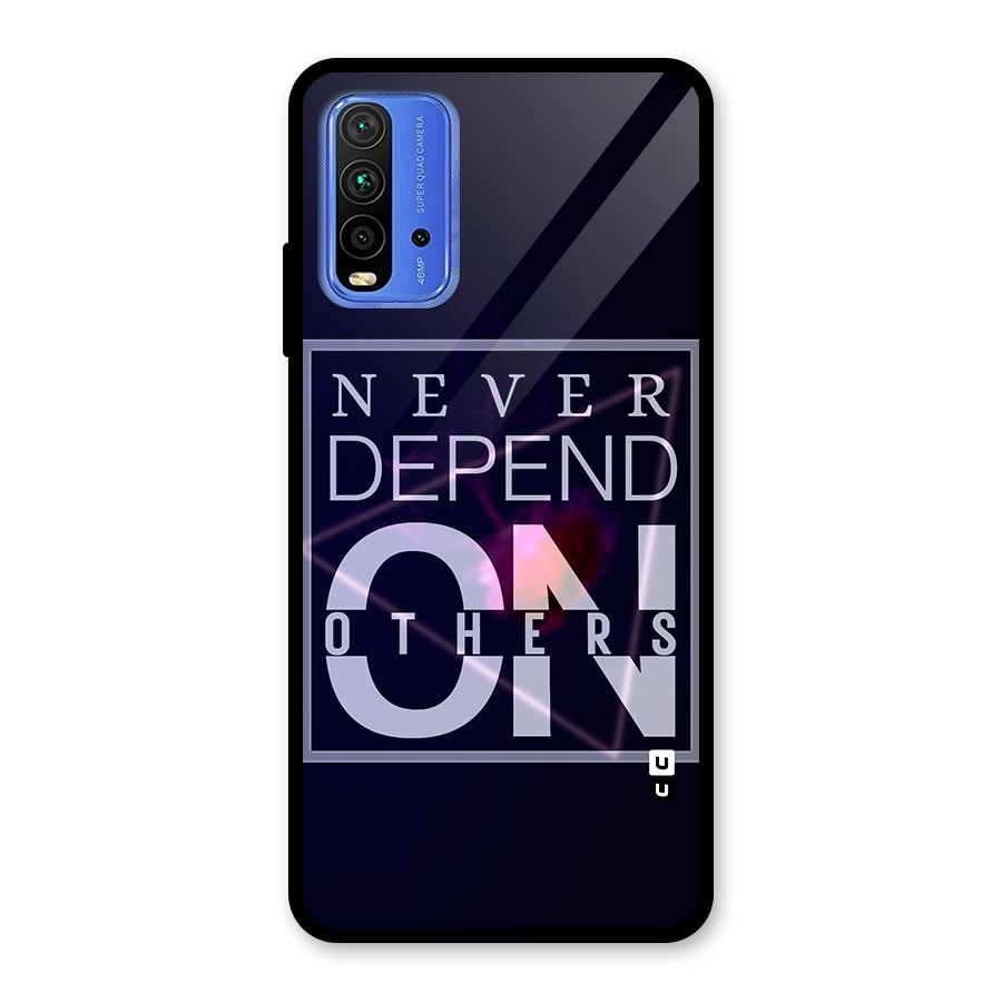 Never Depend On Others Glass Back Case for Redmi 9 Power