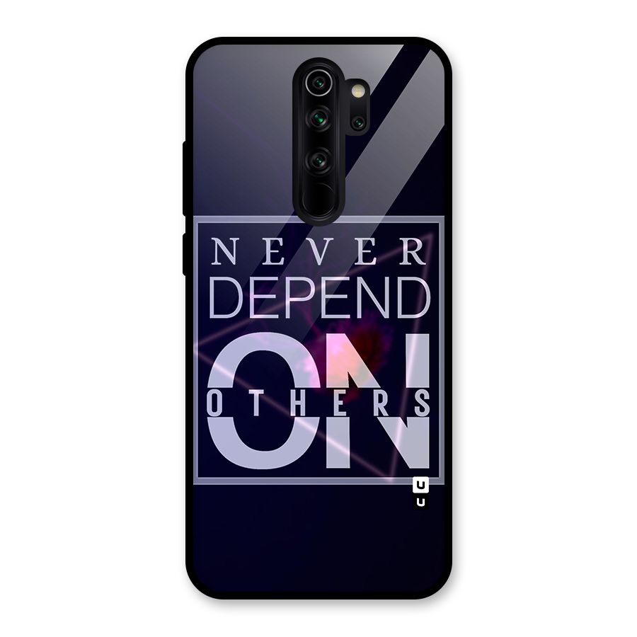 Never Depend On Others Glass Back Case for Redmi Note 8 Pro