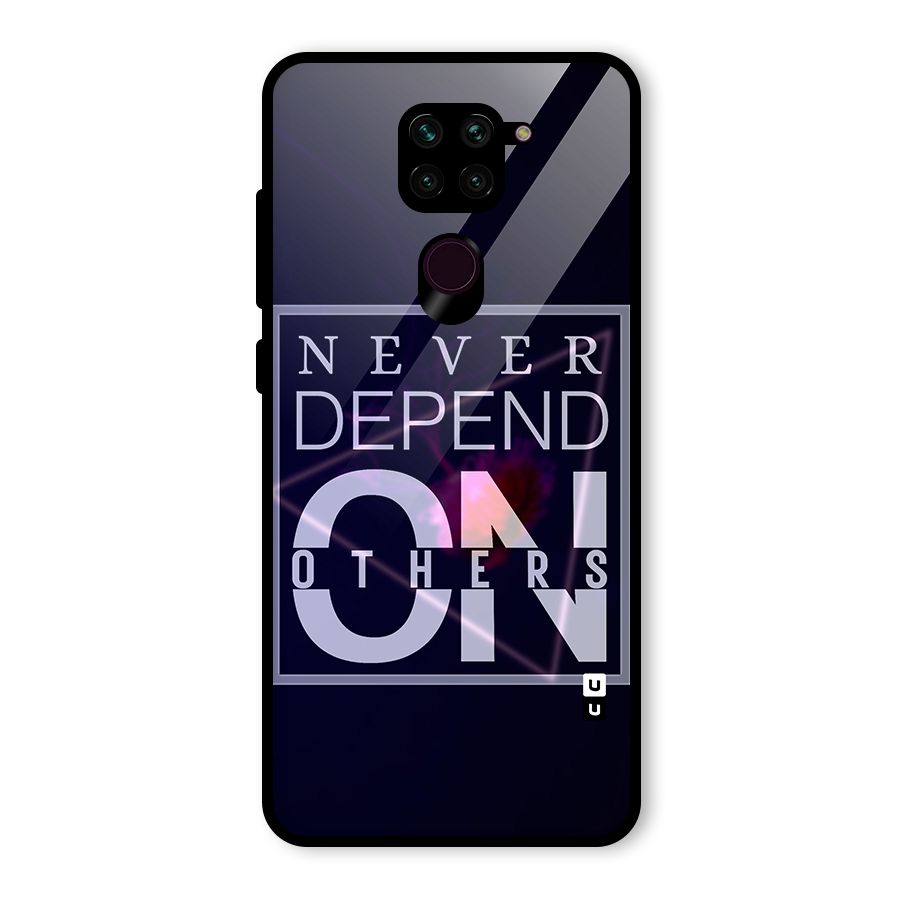Never Depend On Others Glass Back Case for Redmi Note 9