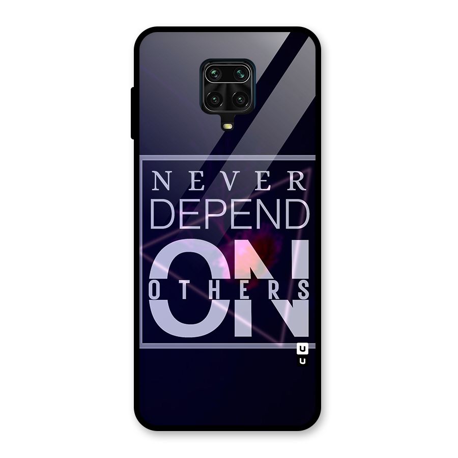 Never Depend On Others Glass Back Case for Redmi Note 9 Pro Max