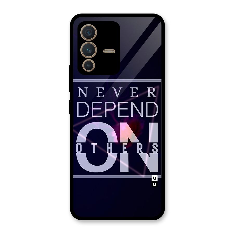 Never Depend On Others Glass Back Case for Vivo V23 5G