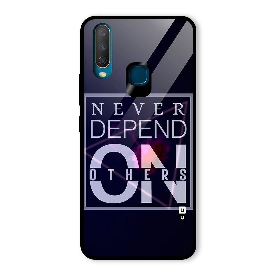 Never Depend On Others Glass Back Case for Vivo Y12