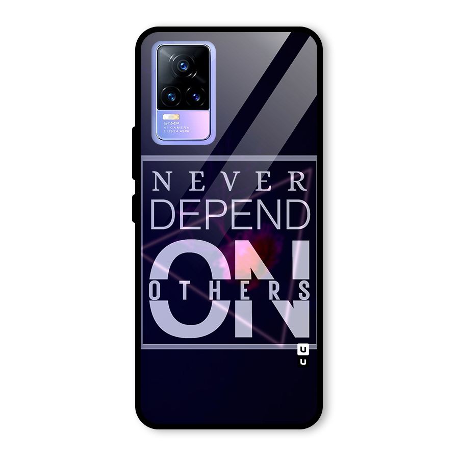 Never Depend On Others Glass Back Case for Vivo Y73