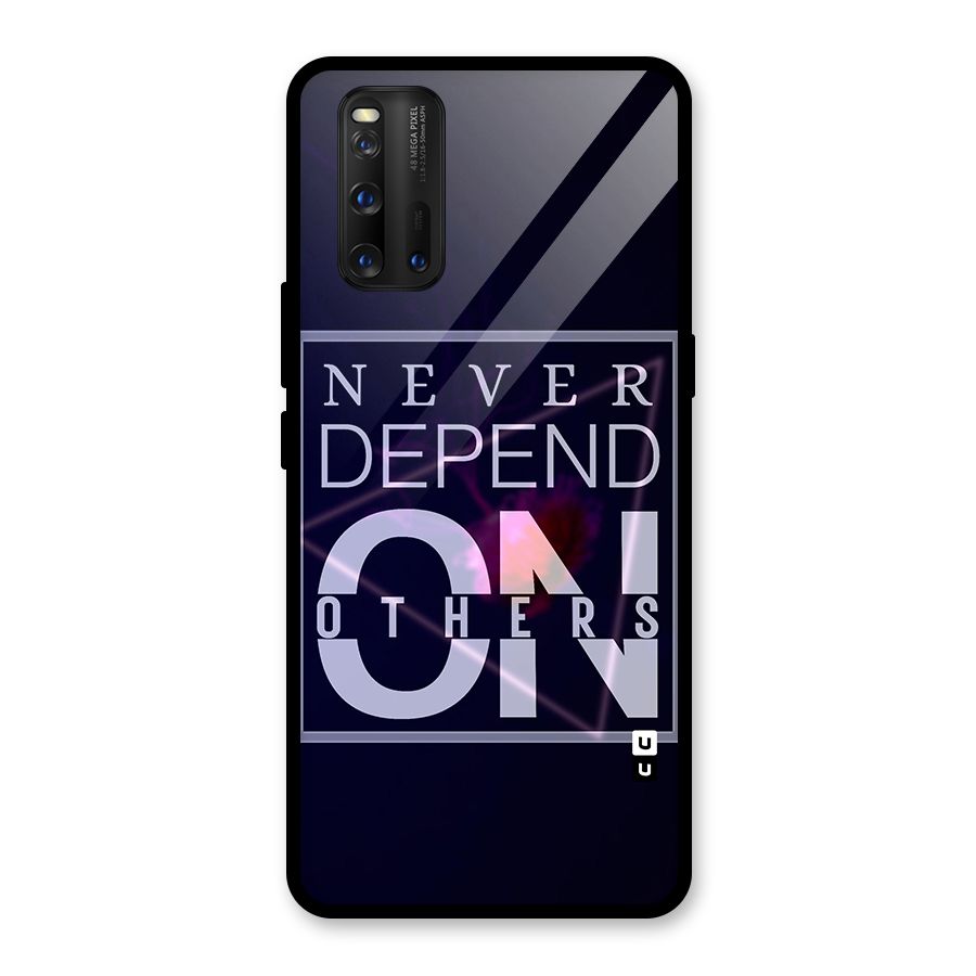 Never Depend On Others Glass Back Case for Vivo iQOO 3