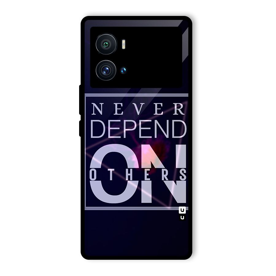 Never Depend On Others Glass Back Case for Vivo iQOO 9 Pro