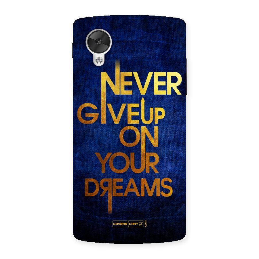 Never Give Up Back Case for Google Nexsus 5
