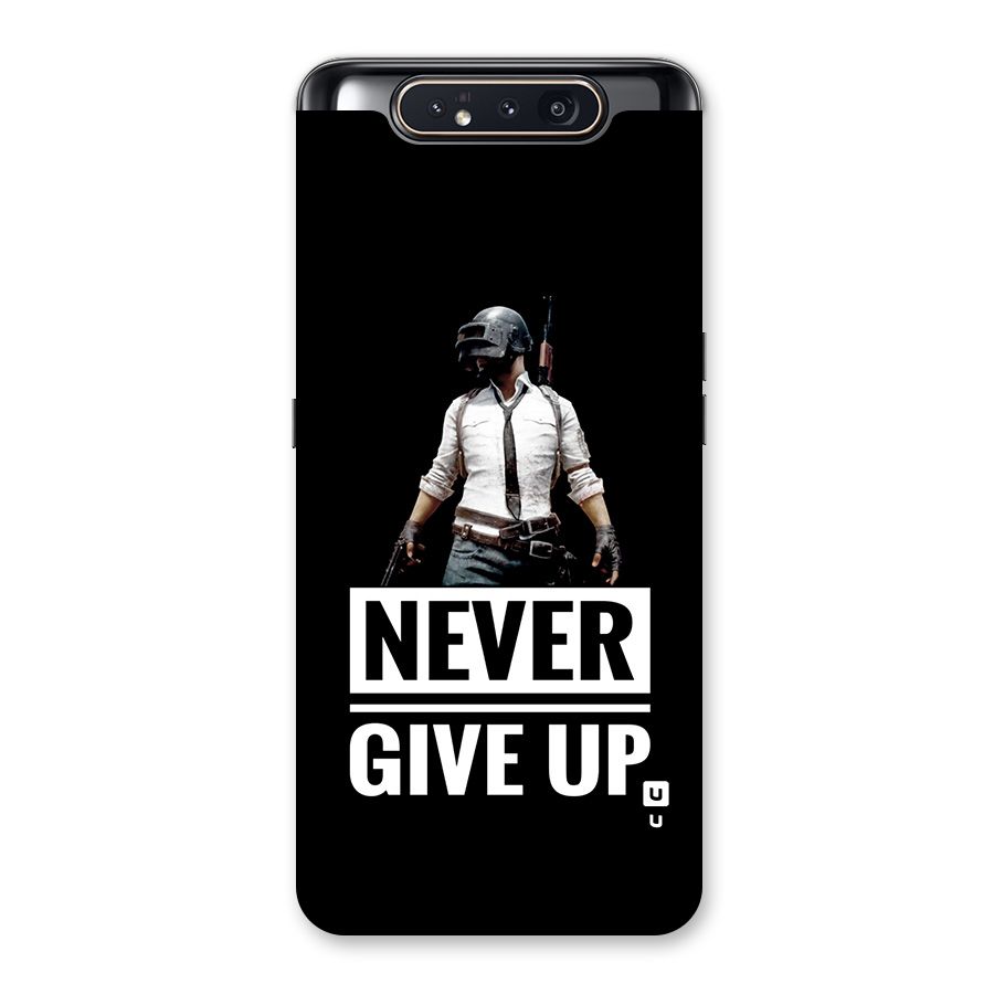 Never Giveup Back Case for Galaxy A80