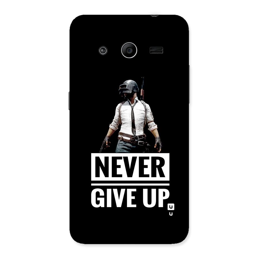 Never Giveup Back Case for Galaxy Core 2
