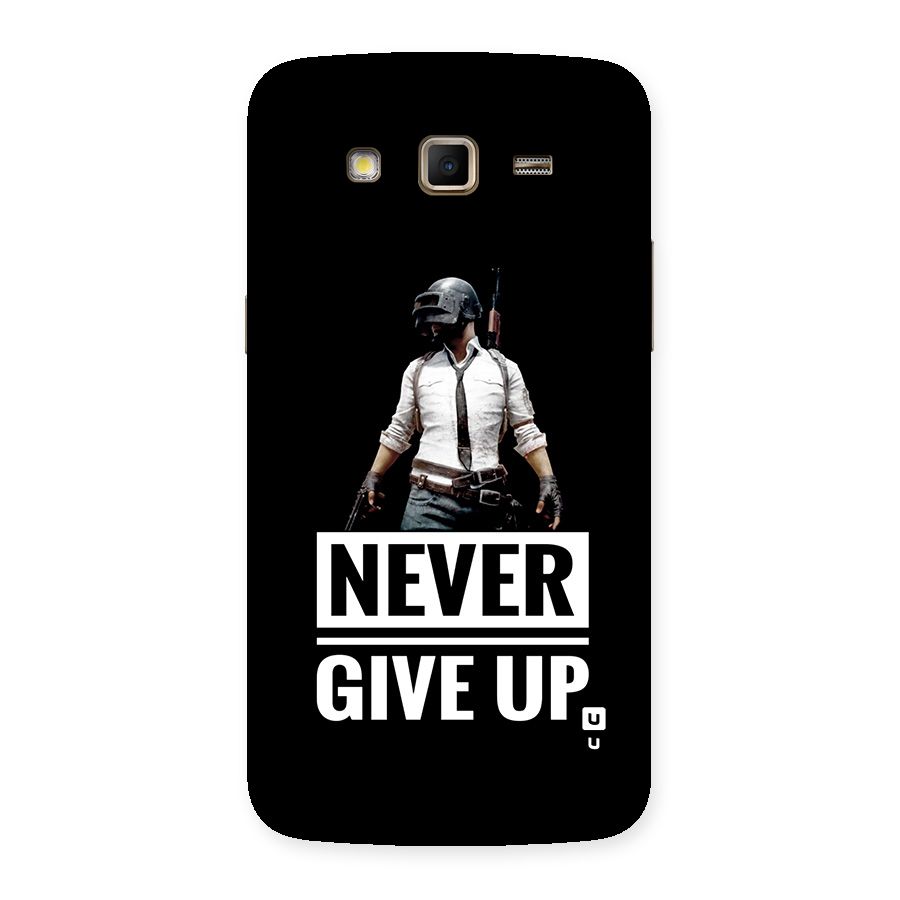 Never Giveup Back Case for Galaxy Grand 2