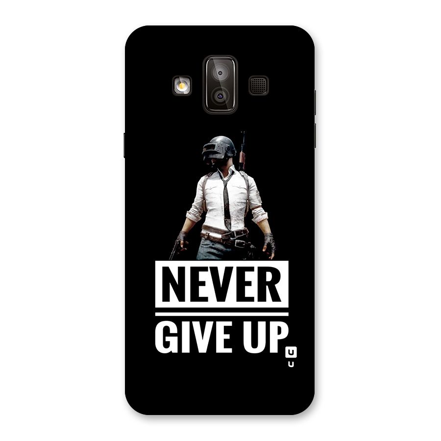 Never Giveup Back Case for Galaxy J7 Duo