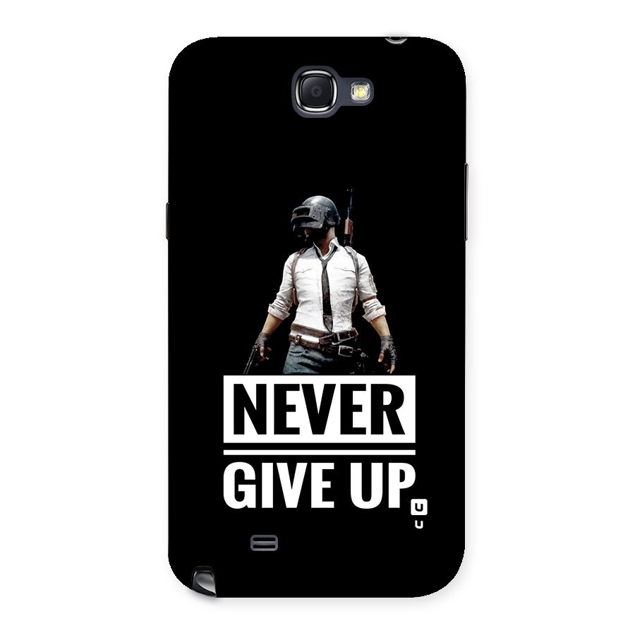 Never Giveup Back Case for Galaxy Note 2