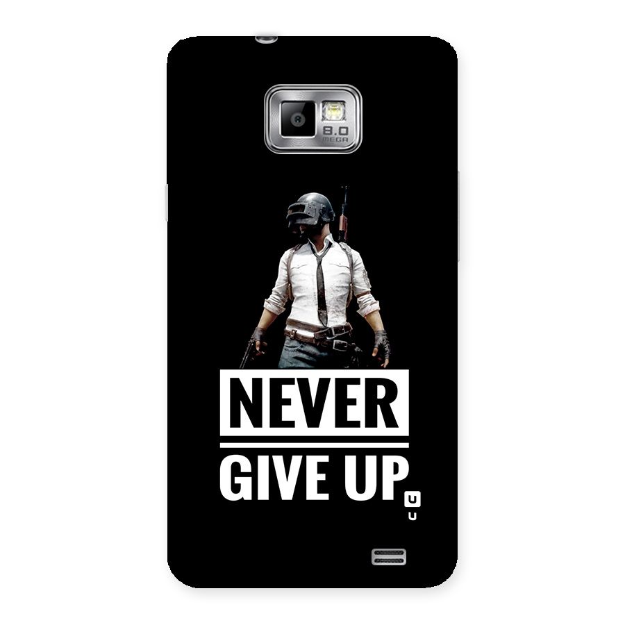 Never Giveup Back Case for Galaxy S2