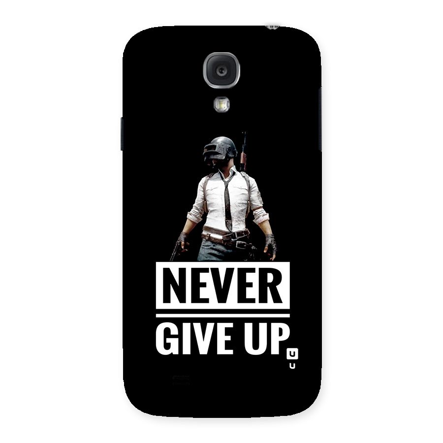 Never Giveup Back Case for Galaxy S4