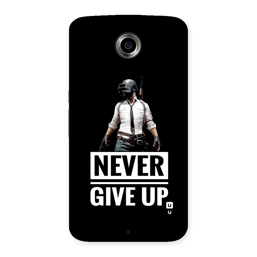 Never Giveup Back Case for Google Nexus 6