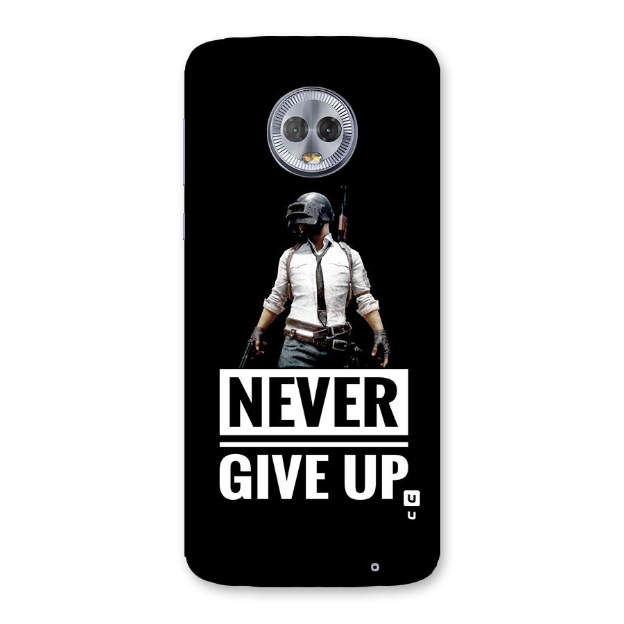 Never Giveup Back Case for Moto G6 Plus