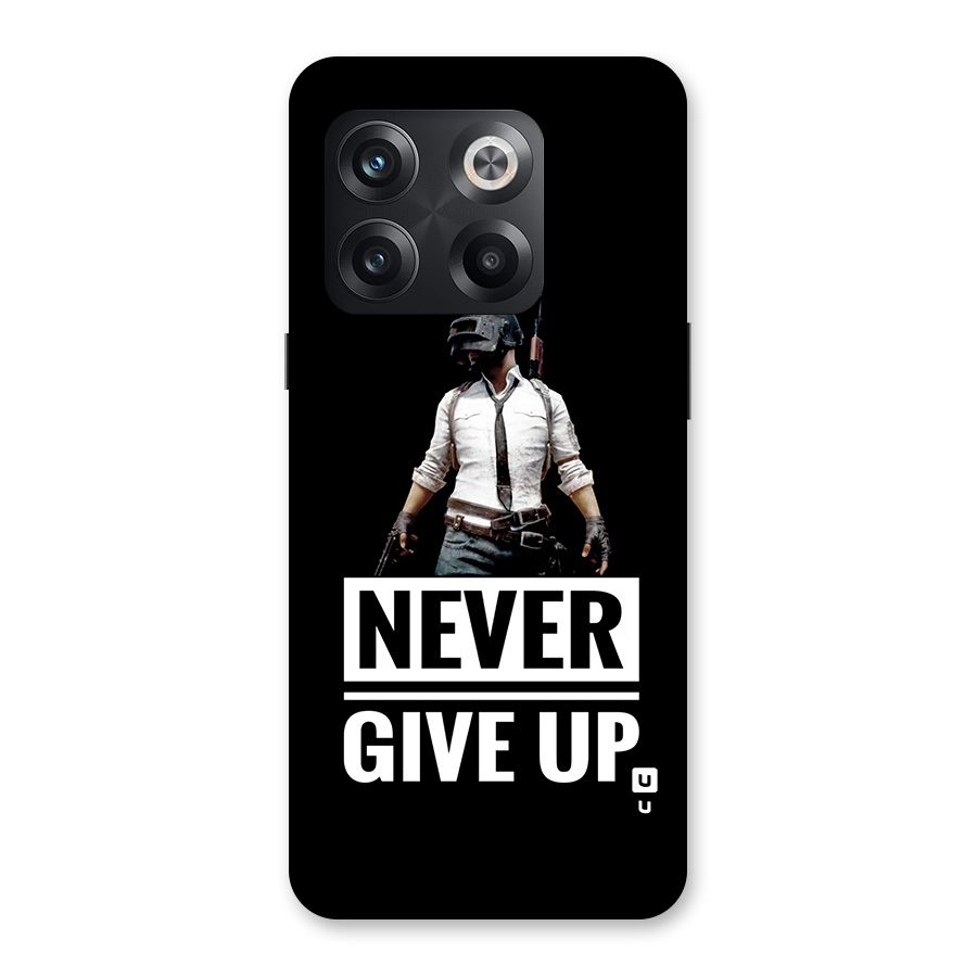 Never Giveup Back Case for OnePlus 10T
